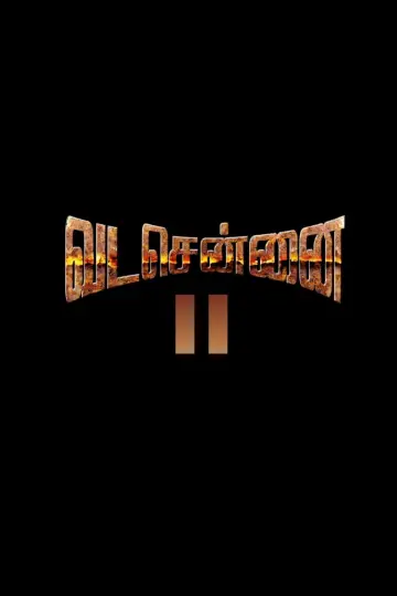 Vada Chennai II: Anbuvin Ezhichi Poster