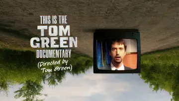 Backdrop to the movie "This Is the Tom Green Documentary" #1191140