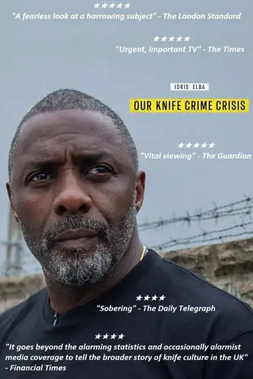 Idris Elba: Our Knife Crime Crisis Poster