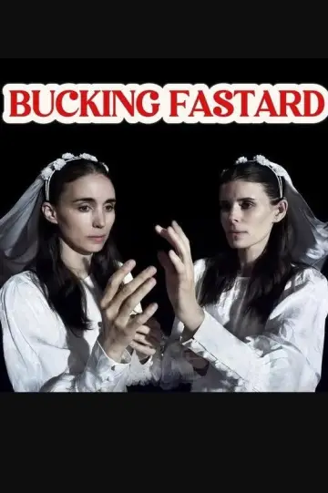 Poster to the movie "Bucking Fastard" #879967