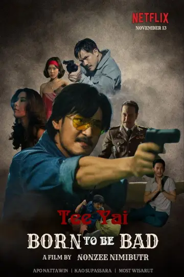 Poster to the movie "Tee Yai: Born to Be Bad" #596188