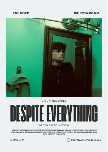 Poster to the movie "Despite Everything" #1181098