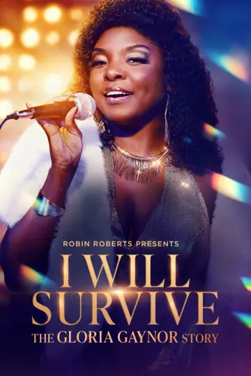 Robin Roberts Presents: I Will Survive: The Gloria Gaynor Story Poster