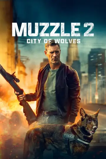 Poster to the movie "Muzzle: City of Wolves" #509987