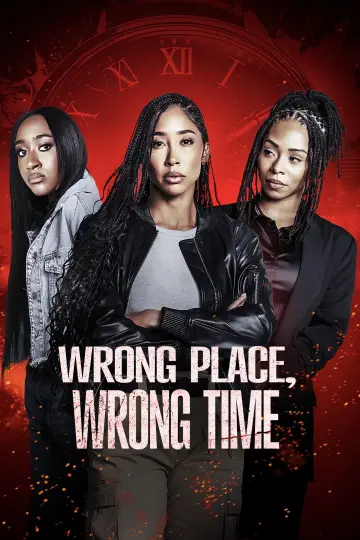 Poster to the movie "Wrong Place, Wrong Time" #1183883