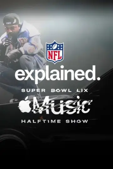 NFL Explained: Super Bowl LIX Apple Music Halftime Show Poster