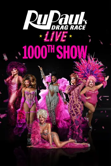 RuPaul's Drag Race Live: 1,000th Show Poster