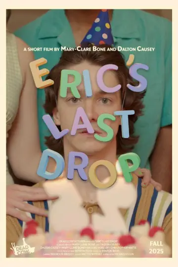 Eric's Last Drop Poster