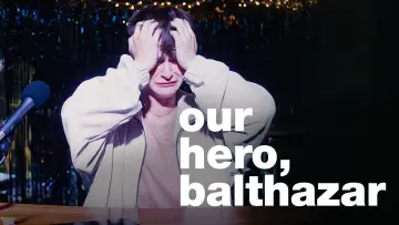 Backdrop to the movie "Our Hero, Balthazar" #1208379