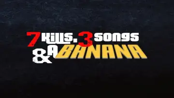 Backdrop to the movie "7 Kills, 3 Songs & a Banana" #1636950