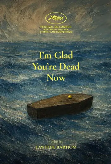 I’m Glad You’re Dead Now