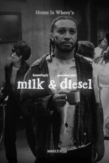 milk & diesel: the motion picture Poster