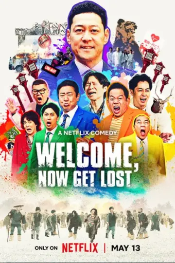 Welcome, Now Get Lost Poster