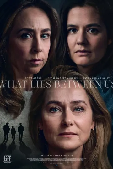 What Lies Between Us Poster