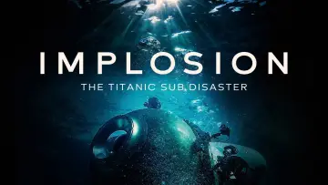 Backdrop to the movie "Implosion: The Titanic Sub Disaster" #1627626