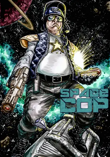 Poster to the movie "Space Cop" #1899554