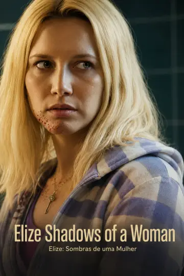 Poster to the movie "Elize: Shadows of a Woman" #1176268