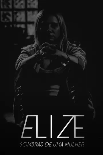 Poster to the movie "Elize: Shadows of a Woman" #1193204