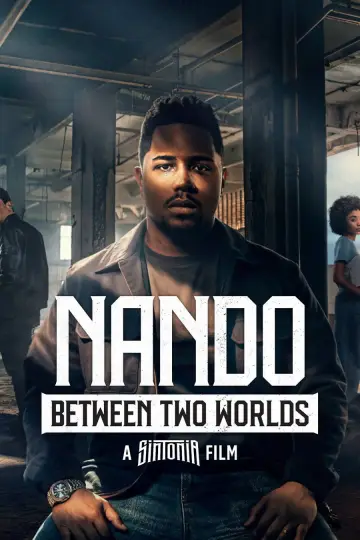 Poster to the movie "Nando Between Two Worlds - A Sintonia Film" #1214683