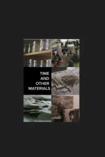 Poster to the movie "Time and Other Materials" #685849