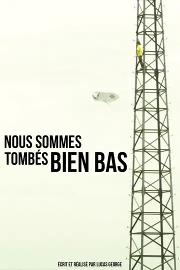 Poster to the movie "Nous sommes tombés bien bas" #1746968