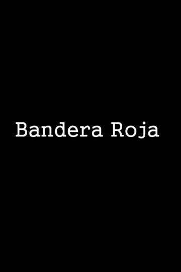 Poster to the movie "Bandera roja" #1187804