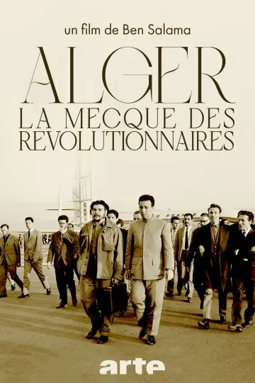 Algiers, the Mecca of Revolutionaries (1962-1974)