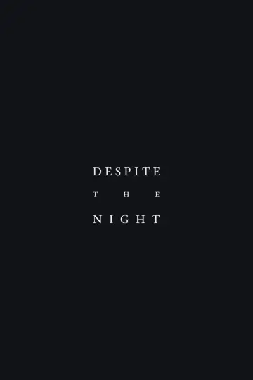 Despite the Night Poster