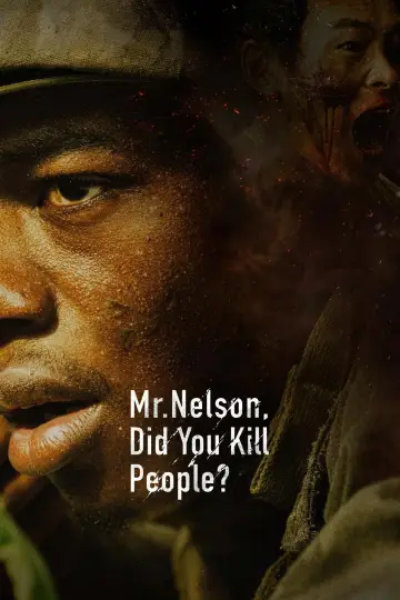 Mr. Nelson, Did You Kill People? Poster