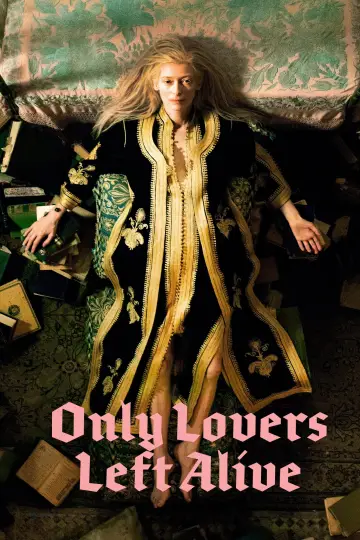 Poster to the movie "Only Lovers Left Alive" #1866969