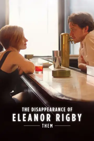 Poster to the movie "The Disappearance of Eleanor Rigby: Them" #1022601