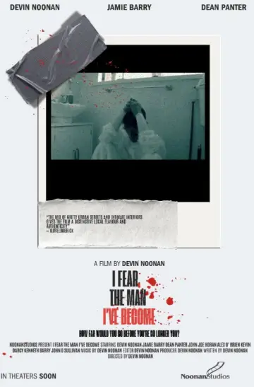 I Fear The Man I’ve Become Poster