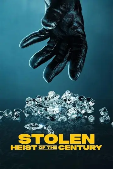 Poster to the movie "Stolen: Heist of the Century" #642001