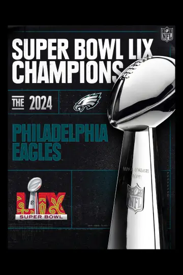 Poster to the movie "Super Bowl Champions: The 2024 Philadelphia Eagles" #980995