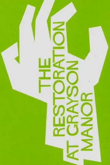 Poster to the movie "The Restoration at Grayson Manor" #1288159