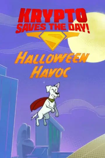 Poster to the movie "Krypto Saves the Day!: Halloween Havoc" #918576