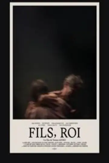 Poster to the movie "FILS, ROI" #879025