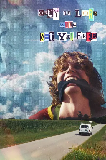 Only the Lord Will Set You Free Poster