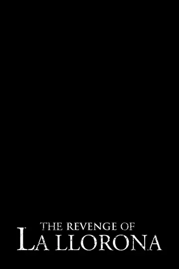 Poster to the movie "The Revenge of La Llorona" #1899199