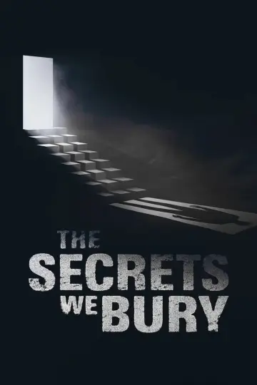Poster to the movie "The Secrets We Bury" #1571885