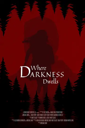 Poster to the movie "Where Darkness Dwells" #1296553