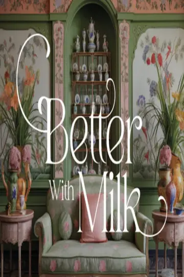 Poster to the movie "BETTER WITH MILK" #1349374