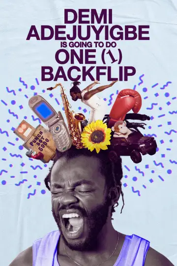 Poster to the movie "Demi Adejuyigbe: Is Going to Do One (1) Backflip" #1152070