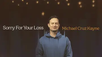 Backdrop to the movie "Michael Cruz Kayne: Sorry For Your Loss" #807050