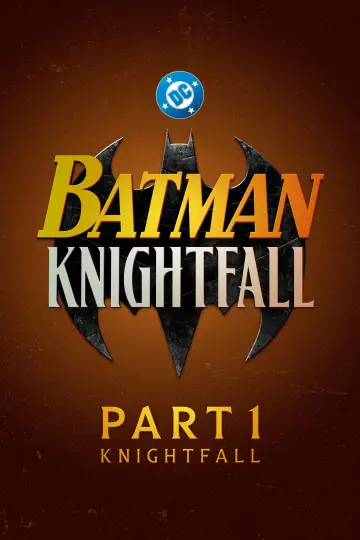 Poster to the movie "Batman: Knightfall Part 1: Knightfall" #1638962