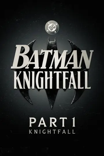 Poster to the movie "Batman: Knightfall Part 1: Knightfall" #1785432