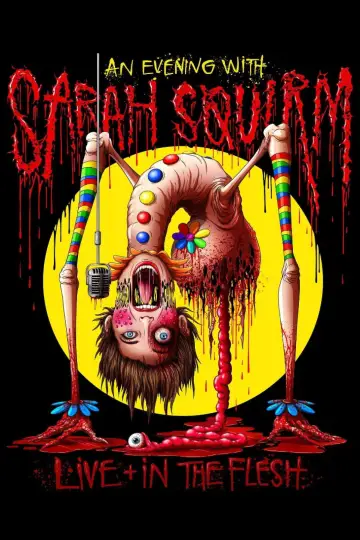 Poster to the movie "Sarah Squirm: Live + in the Flesh" #603713