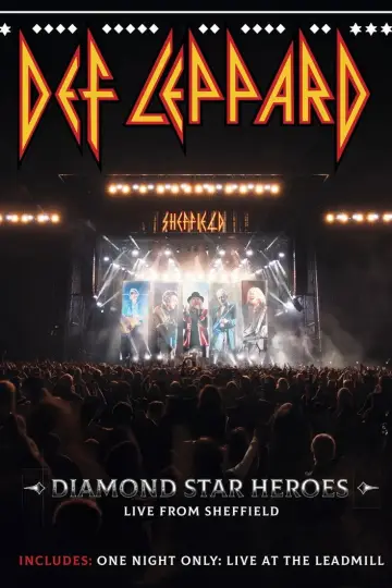 Poster to the movie "Def Leppard: Diamond Star Heroes – Live From Sheffield" #1697271