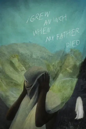 Poster to the movie "i grew an inch when my father died" #1524186