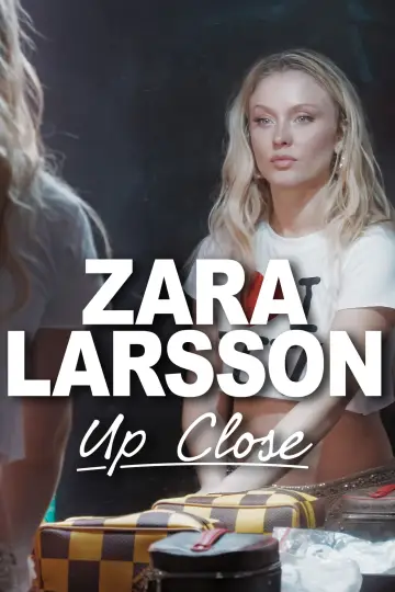 Poster to the movie "Zara Larsson - Up Close" #602896